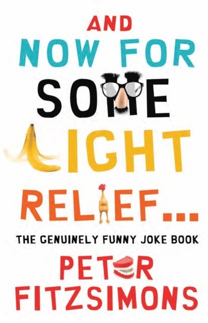 Peter FitzSimons - And Now For Some Light Relief...The Genuinely Funny Joke Book, E-bok