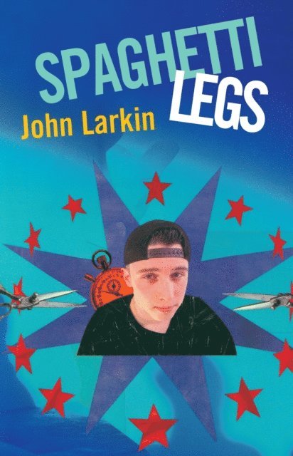 John Larkin - Spaghetti Legs, E-bok