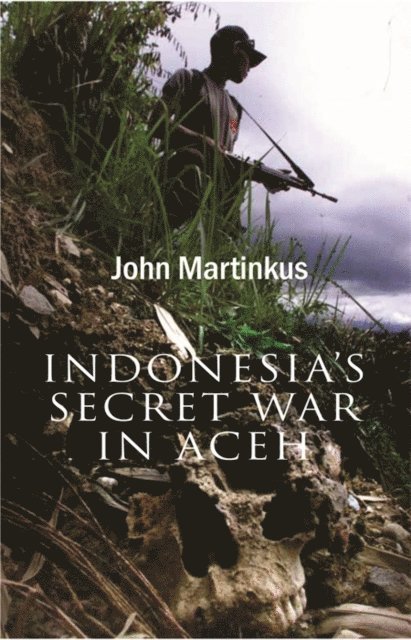 John Martinkus - Indonesia's Secret War in Aceh, E-bok