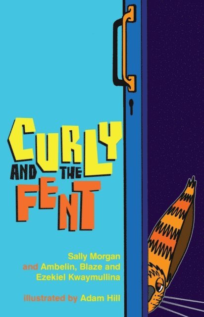 Blaze Kwaymullina, Ambelin Kwaymullina, Sally Morgan - Curly and the Fent, E-bok