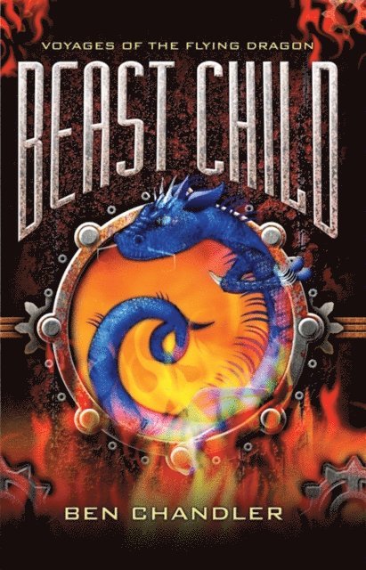 Ben Chandler - Voyages of the Flying Dragon 2: Beast Child, E-bok