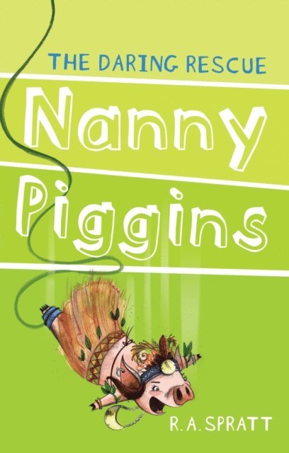 R.A. Spratt - Nanny Piggins and the Daring Rescue 7, E-bok