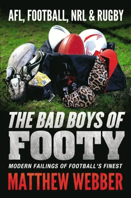 Matthew Webber - Bad Boys of Footy, E-bok. Tillgänglighet: Lägg i varukorg