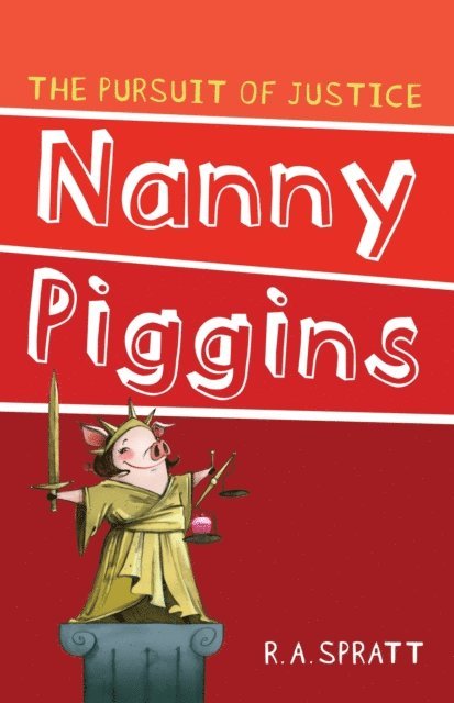 R.A. Spratt - Nanny Piggins and The Pursuit Of Justice 6, E-bok
