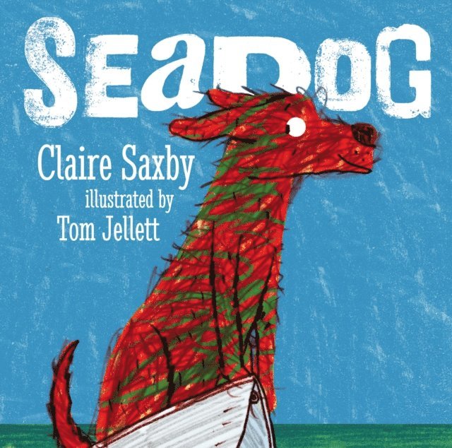 Claire Saxby, Tom Jellett - Seadog, E-bok
