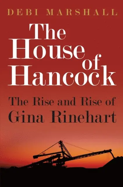 Debi Marshall - House of Hancock: The Rise and Rise of Gina Rinehart, E-bok. Tillgänglighet: Lägg i varukorg