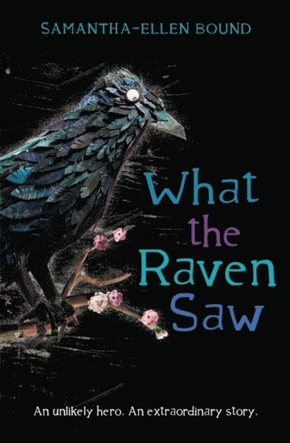 Samantha-Ellen Bound - What the Raven Saw, E-bok