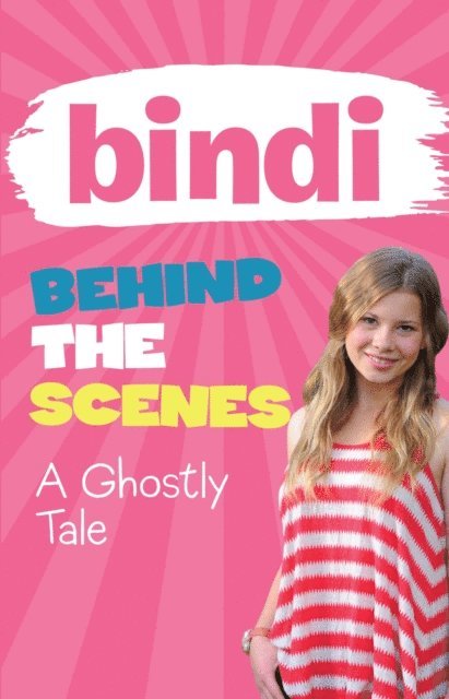Bindi Irwin - Bindi Behind The Scenes 6: A Ghostly Tale, E-bok