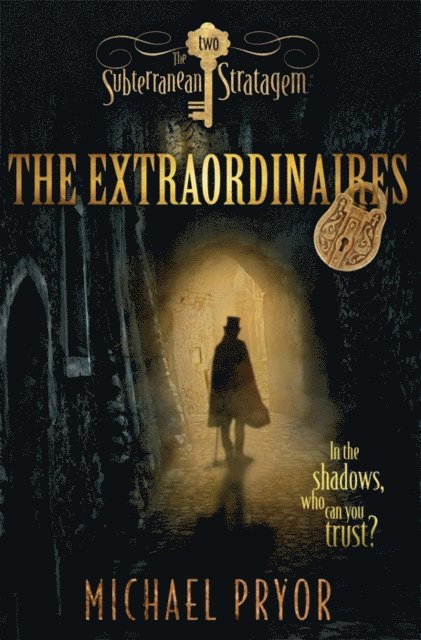 Michael Pryor - Extraordinaires 2: The Subterranean Stratagem, E-bok