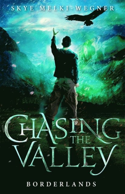 Skye Melki-Wegner - Chasing the Valley 2: Borderlands, E-bok