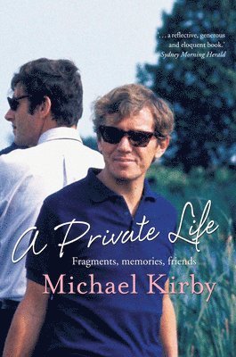 Michael Kirby - A Private Life: Fragments, Memories, Friends, Häftad