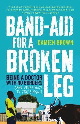 Damien Brown - Band-Aid for a Broken Leg, Häftad