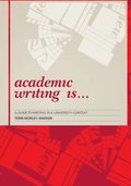 Academic Writing Is...