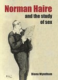 Norman Haire and the Study of Sex