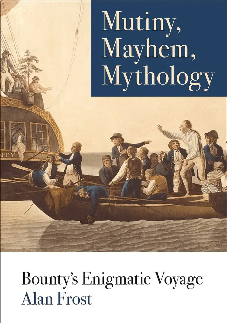 Alan Frost - Mutiny, Mayhem, Mythology, Häftad. Tillgänglighet: Lägg i varukorg