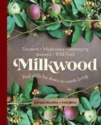 Milkwood av Kirsten Bradley, Nick Ritar