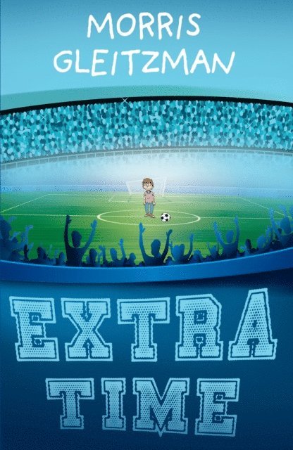 Morris Gleitzman - Extra Time, E-bok
