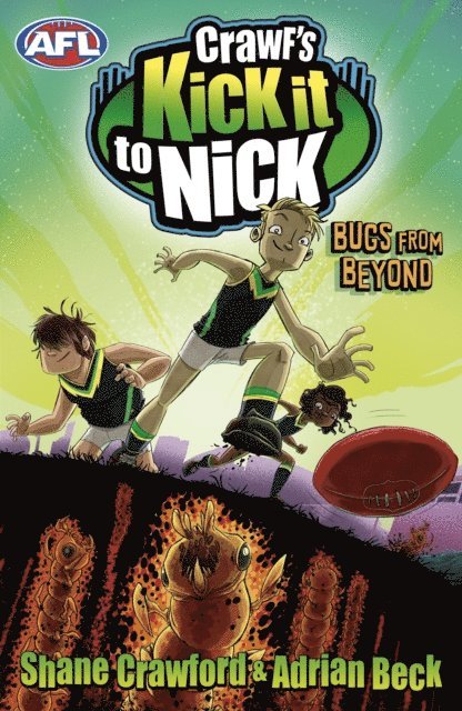 Shane Crawford, Adrian Beck - Crawf's Kick it to Nick: Bugs From Beyond, E-bok