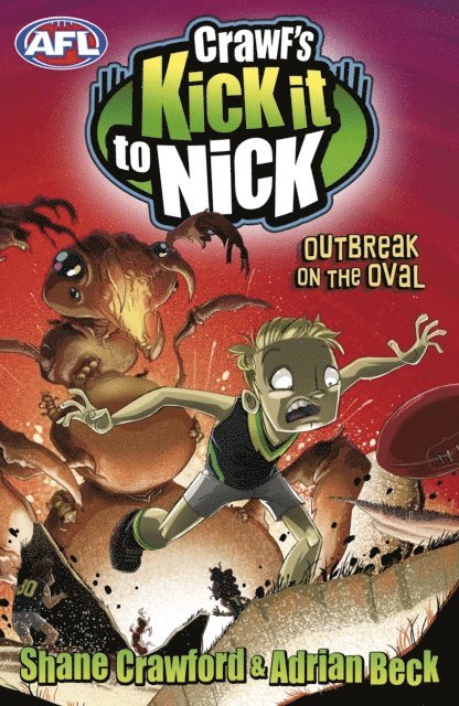 Shane Crawford, Adrian Beck - Crawf's Kick it to Nick: Outbreak on the Oval, E-bok