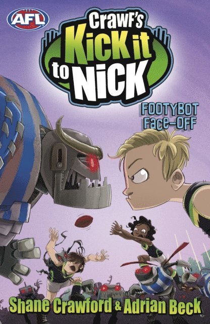 Shane Crawford, Adrian Beck - Crawf's Kick it to Nick: Footybot Face-off, E-bok