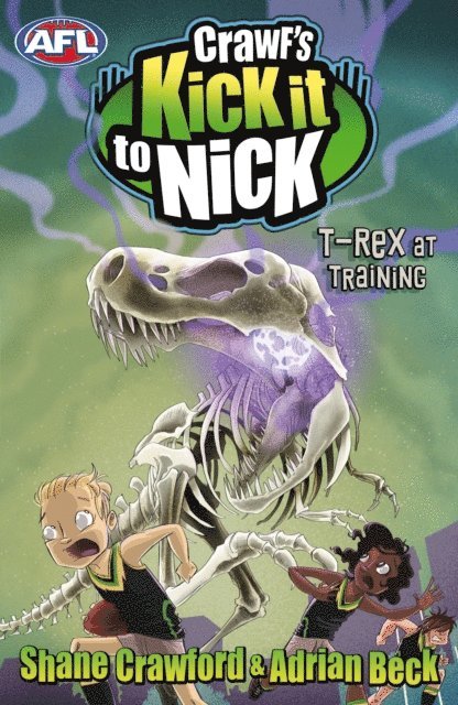 Shane Crawford, Adrian Beck - Crawf's Kick it to Nick: T-Rex at Training, E-bok