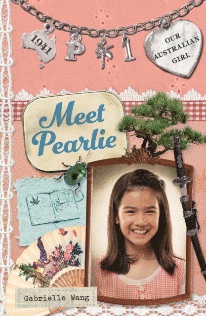 Gabrielle Wang - Our Australian Girl: Meet Pearlie (Book 1), E-bok