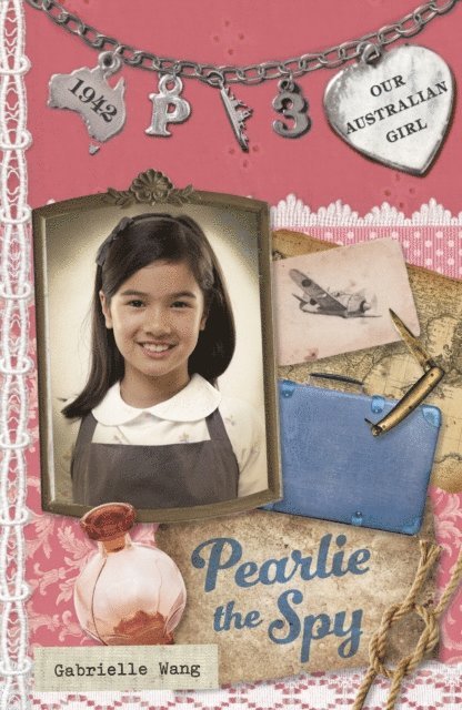 Gabrielle Wang - Our Australian Girl: Pearlie the Spy (Book 3), E-bok