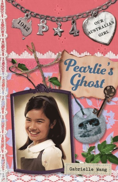 Gabrielle Wang - Our Australian Girl: Pearlie's Ghost (Book 4), E-bok