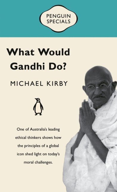 Michael Kirby - What Would Gandhi Do?, E-bok