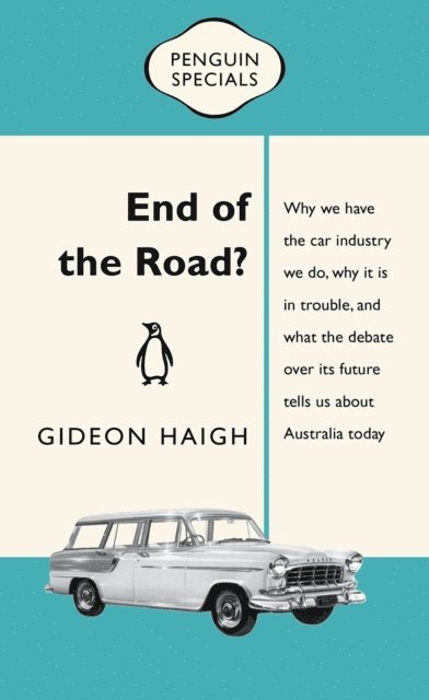Gideon Haigh - End of the Road?: Penguin Special, E-bok
