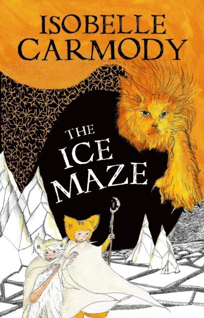 Isobelle Carmody - Kingdom of the Lost Book 3: The Ice Maze, E-bok
