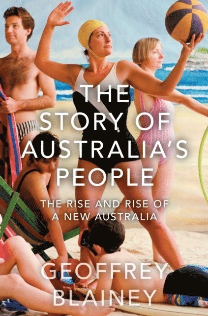 Geoffrey Blainey - Story of Australia's People Vol. II, E-bok
