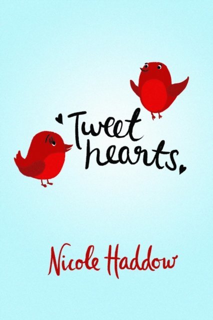 Nicole Haddow - Tweethearts: Destiny Romance, E-bok