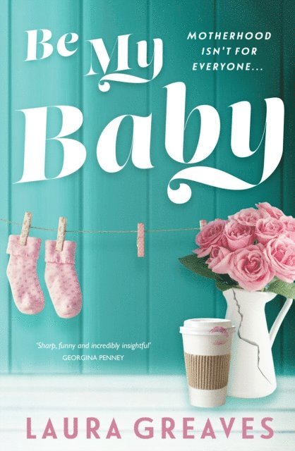 Laura Greaves - Be My Baby, E-bok