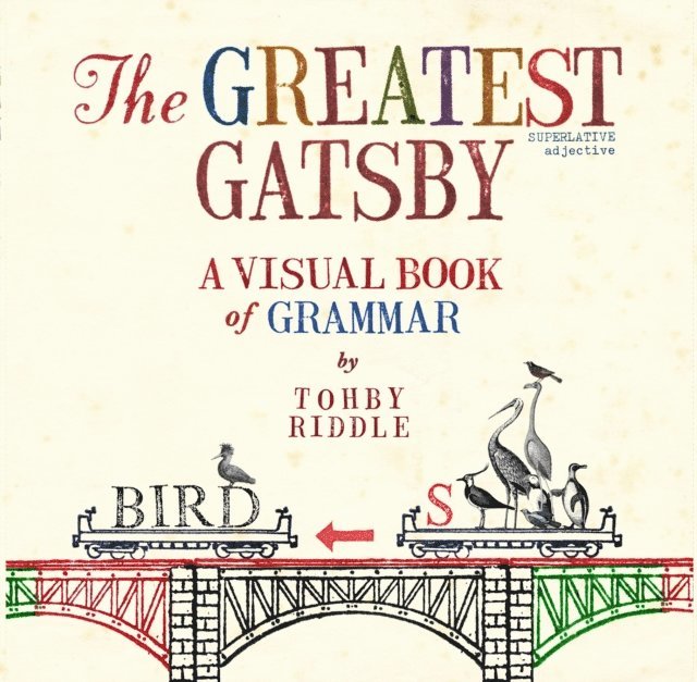 Tohby Riddle - Greatest Gatsby: A Visual Book of Grammar, E-bok