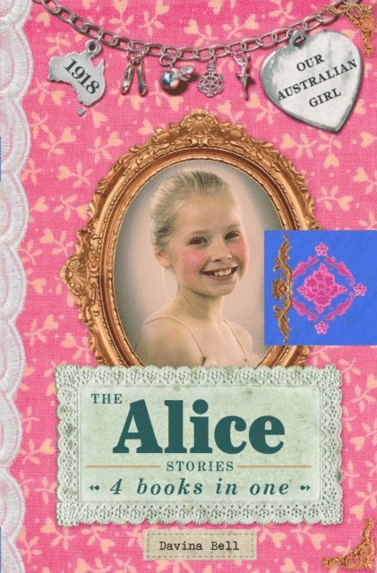 Davina Bell - Alice Stories: Our Australian Girl, E-bok