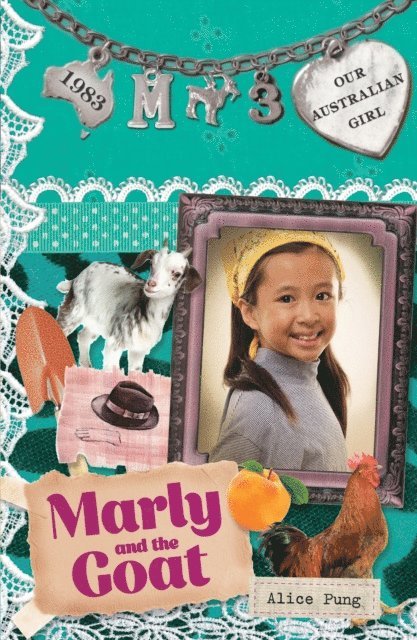 Alice Pung - Our Australian Girl: Marly and the Goat (Book 3), E-bok