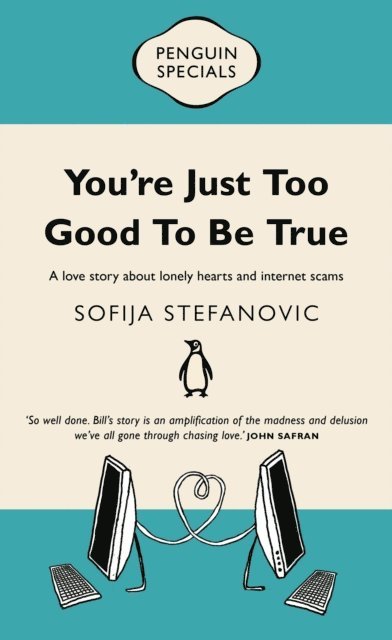 Sofija Stefanovic - You're Just Too Good to Be True: Penguin Special, E-bok. Tillgänglighet: Lägg i varukorg