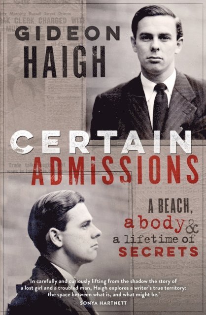 Gideon Haigh - Certain Admissions: A Beach, a Body and a Lifetime of Secrets, E-bok