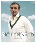 Richie Benaud: Those Summers of Cricket