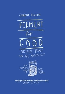 Sharon Flynn - Ferment For Good, Inbunden. Tillgänglighet: Lägg i varukorg