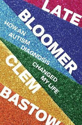 Clem Bastow - Late Bloomer, Häftad