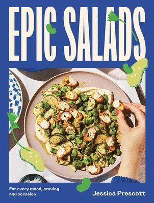 Jessica Prescott - Epic Salads, Inbunden