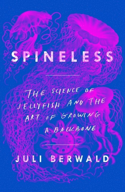 Juli Berwald - Spineless, E-bok
