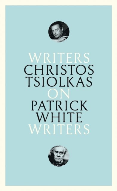 Christos Tsiolkas - On Patrick White, E-bok
