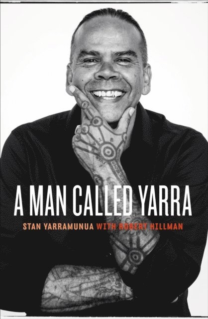 Stan Yarramunua - Man Called Yarra, E-bok
