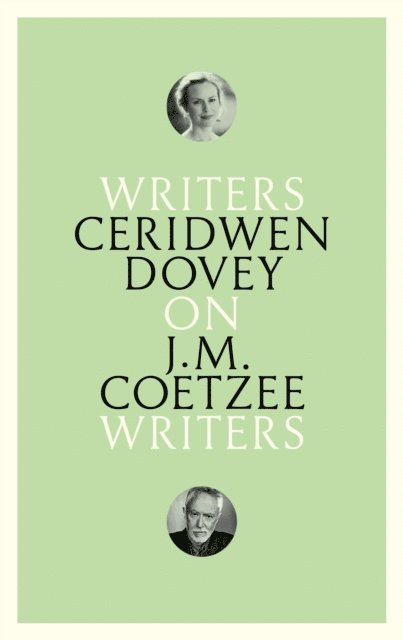 Ceridwen Dovey - On J. M. Coetzee, E-bok