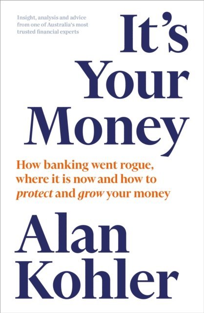 Alan Kohler - It's Your Money, E-bok