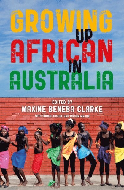 Maxine Beneba Clarke - Growing Up African in Australia, E-bok