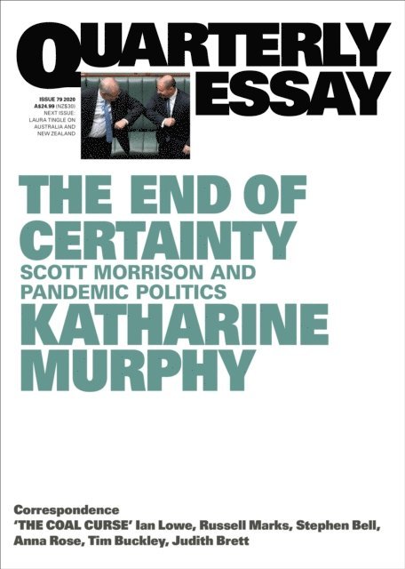 Katharine Murphy - Quarterly Essay 79 The End of Certainty, E-bok